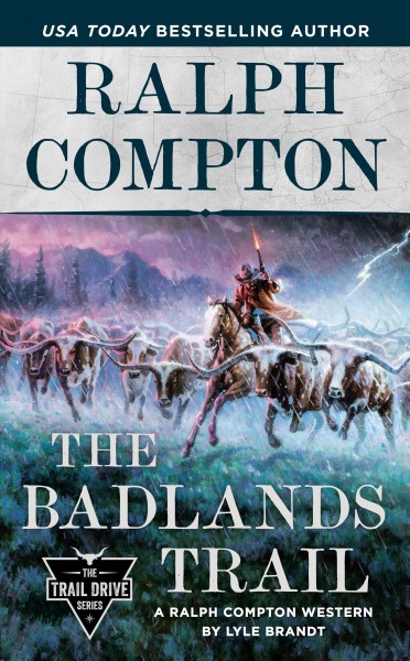 The Badlands trail : a Ralph Compton western / by Lyle Brandt.