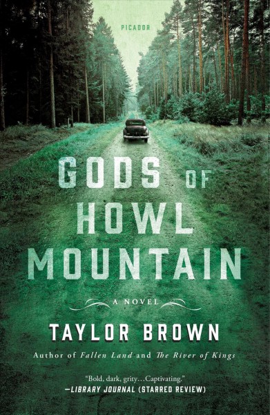 Gods of Howl Mountain / Taylor Brown.