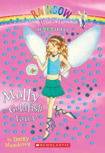 Molly the goldfish fairy / by Daisy Meadows ; illustrated by Georgie Ripper.