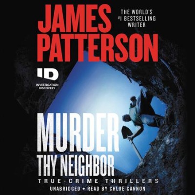 Murder thy neighbor [sound recording] / James Patterson.