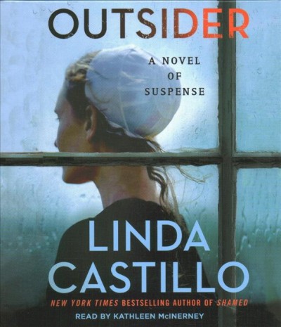 Outsider [sound recording] : a novel of suspense / Linda Castillo.