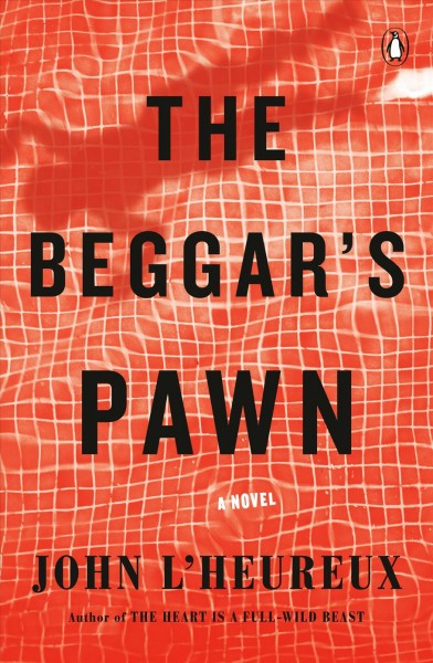 The beggar's pawn / John L'Heureux.