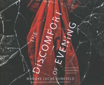 The discomfort of evening / Marieke Lucas Rijnveld ; translated from the Dutch by Michele Hutchison.