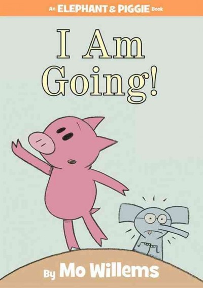 I am going! / by Mo Willems.