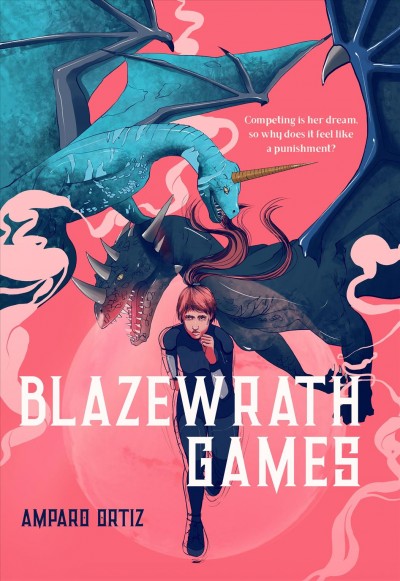 Blazewrath games / Amparo Ortiz.