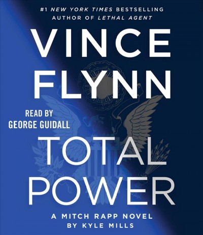 Total power / Vince Flynn, by Kyle Mills.