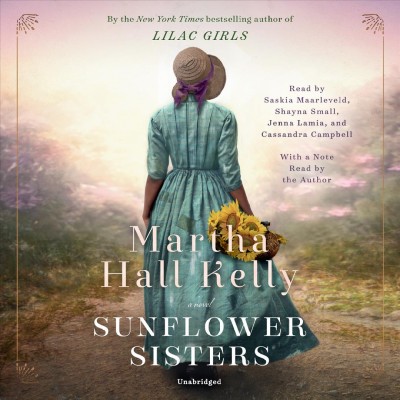 Sunflower Sisters [sound recording] / Martha Hall Kelly.