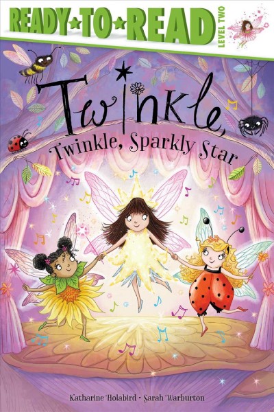 Twinkle, twinkle, sparkly star / by Katharine Holabird ; illustrated by Sarah Warburton.