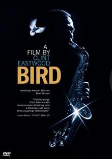 Bird [videorecording] / Warner Bros. presents ; a Malpaso production.