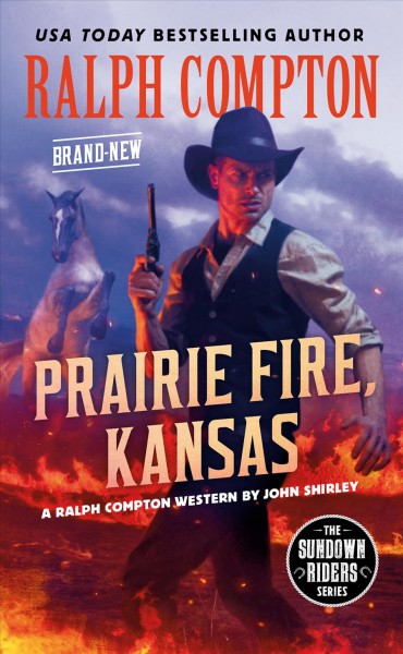 Prairie Fire, Kansas : a Ralph Compton western / by John Shirley.