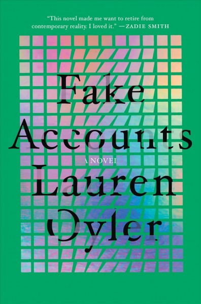 Fake accounts : a novel / Lauren Oyler.
