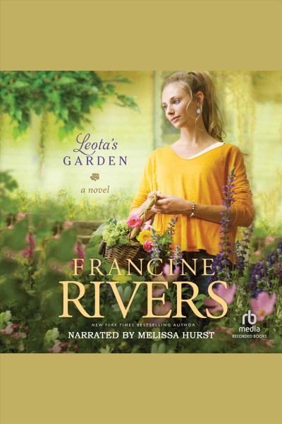Leota's garden [electronic resource]. Francine Rivers.