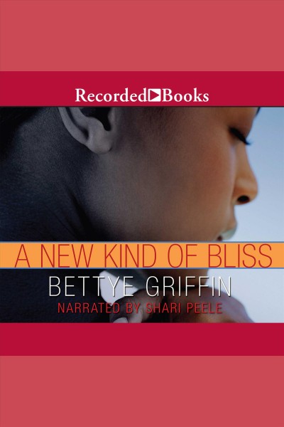 A new kind of bliss [electronic resource]. Griffin Bettye.