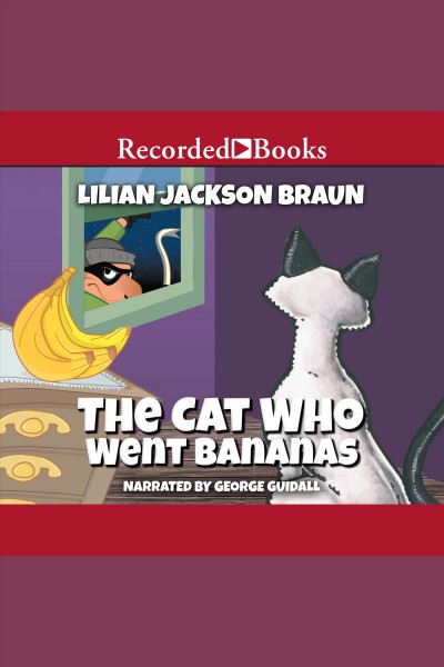 The cat who went bananas [electronic resource] : The cat who series, book 27. Lilian Jackson Braun.