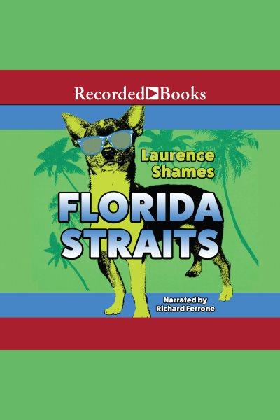Florida straits [electronic resource] : Key west series, book 1. Shames Laurence.