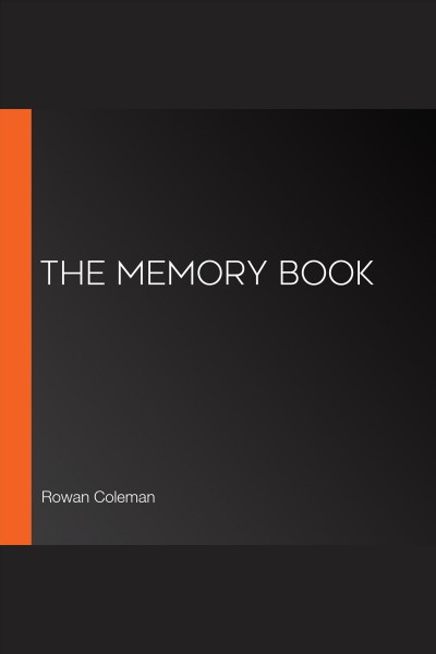 The memory book [electronic resource]. Rowan Coleman.
