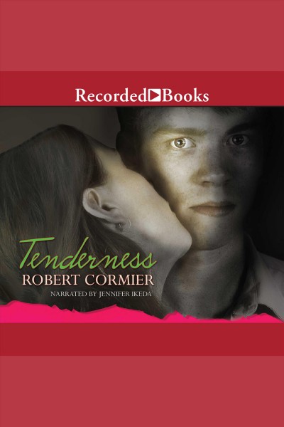 Tenderness [electronic resource]. Robert Cormier.