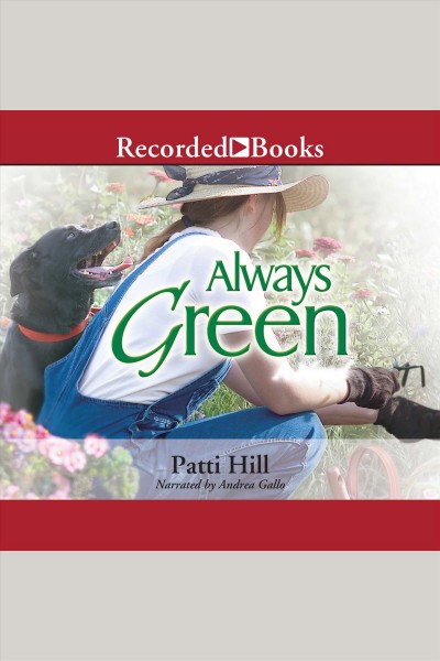 Always green [electronic resource] : Garden gates series, book 2. Hill Patti.