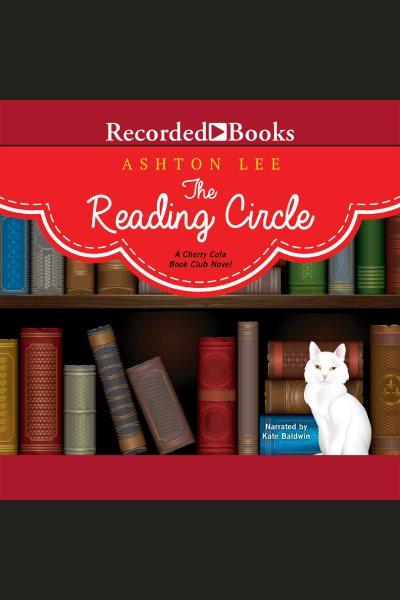 The reading circle [electronic resource] : Cherry cola book club series, book 2. Lee Ashton.