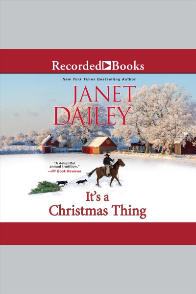 It's a christmas thing [electronic resource]. Janet Dailey.