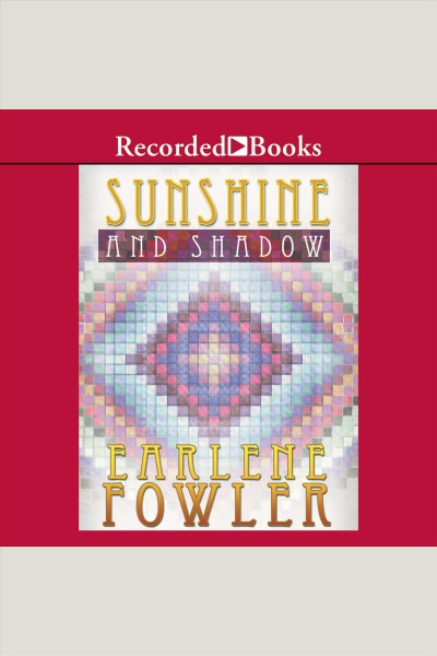 Sunshine and shadow [electronic resource] : Benni harper series, book 10. Earlene Fowler.