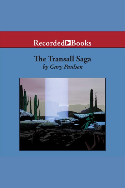 The transall saga [electronic resource]. Gary Paulsen.