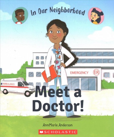 Meet a doctor! / by AnnMarie Anderson; illustrations by Lisa Hunt.