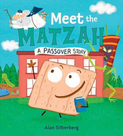 Meet the Matzah / Alan Silberberg.
