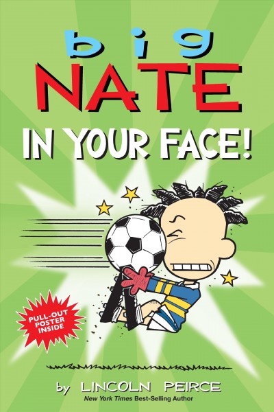 Big Nate : in your face! / by Lincoln Peirce.
