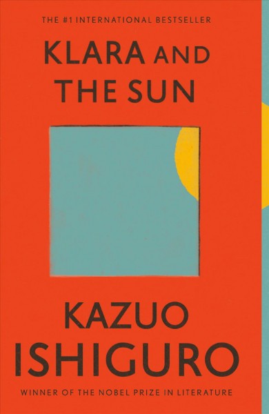 Klara and the sun / Kazuo Ishiguro.