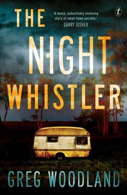 The night whistler / Greg Woodland.
