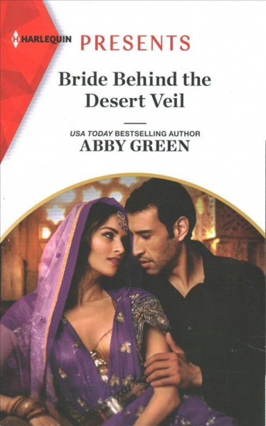 Bride behind the desert veil / Abby Green.
