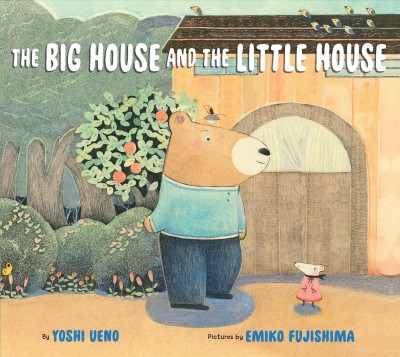 The big house and the little house / by Yoshi Ueno ; pictures by Emiko Fujishima.