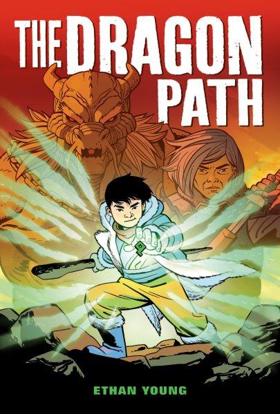 The dragon path / Ethan Young.