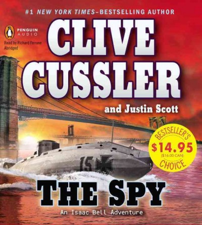 The spy. Book 3 [sound recording] / Clive Cussler and Justin Scott.