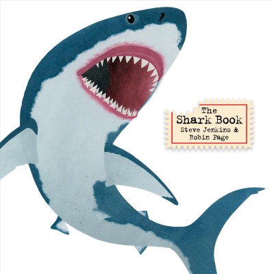 The shark book / Steve Jenkins & Robin Page.