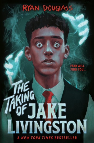 The taking of Jake Livingston / Ryan Douglass.