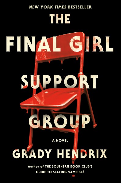 The final girl support group / Grady Hendrix.