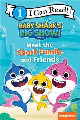 Meet the Shark family and friends / adapted by Alexandra West.