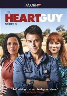 The heart guy. Series 5 [videorecording] / Easy Tiger Productions ; Nine Network Australia Pty ; Create NWS ; created by Tony McNamara, Ian Collie, Claudia Karvan, and Alan Harris.
