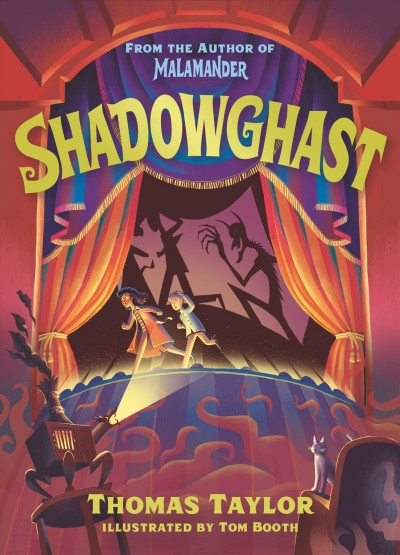 Shadowghast / Thomas Taylor ; illustrated by Tom Booth.