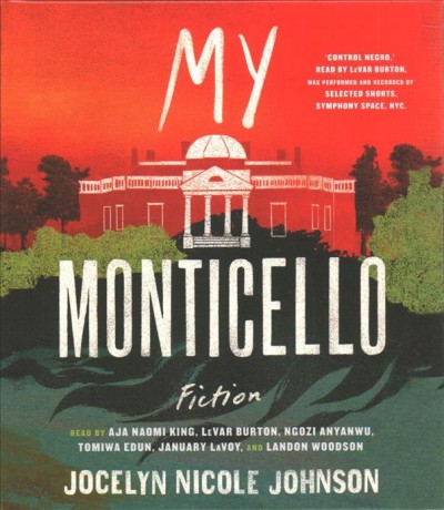 My Monticello [sound recording] : fiction / Jocelyn Nicole Johnson.