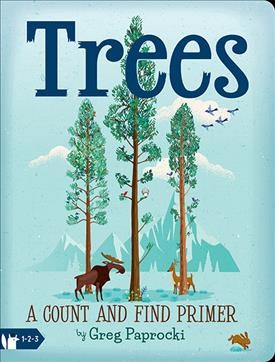 Trees : a count and find primer / Greg Paprocki.