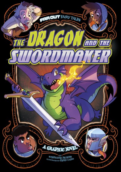 The Dragon and the swordmaker : a graphic novel / by Stephanie Peters ; illustrated by Fern Cano.