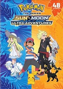 Pokemon. Sun & moon ultra adventures [videorecording].