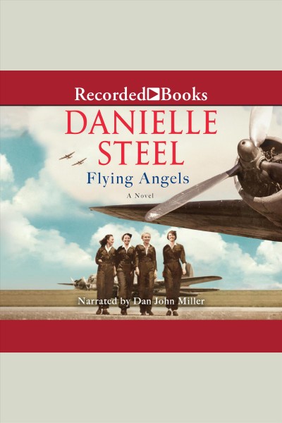 Flying Angels : a novel / Danielle Steel.