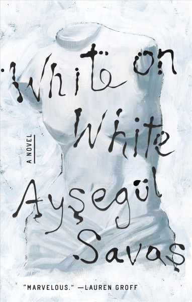 White on white / Ayşegül Savaş.