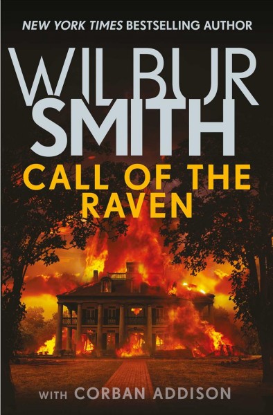 Call of the raven [electronic resource]. Wilbur Smith.