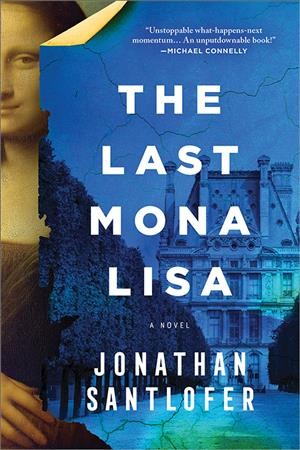 The last Mona Lisa : a novel / Jonathan Santlofer.