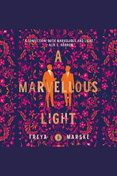 A marvellous light / Freya Marske.